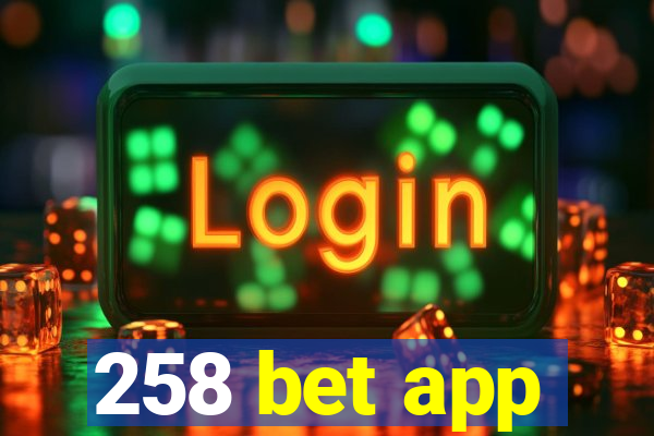 258 bet app